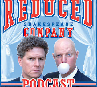 Jennifer on The Reduced Shakespeare Company Podcast